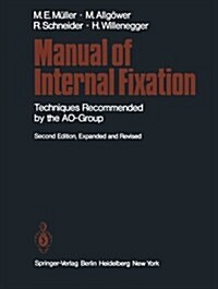 Manual of Internal Fixation: Techniques Recommended by the Ao Group (Paperback, 2, Softcover Repri)