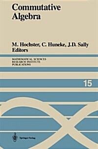 Commutative Algebra: Proceedings of a Microprogram Held June 15-July 2, 1987 (Paperback, Softcover Repri)