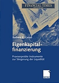 Eigenkapitalfinanzierung: Praxiserprobte Instrumente Zur Steigerung Der Liquidit? (Paperback, Softcover Repri)