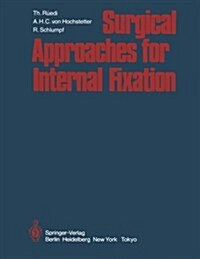 Surgical Approaches for Internal Fixation (Paperback, Softcover Repri)