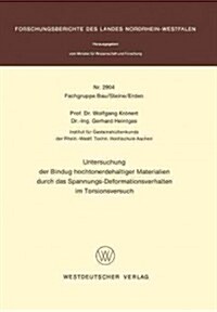 Untersuchung Der Bindung Hochtonerdehaltiger Materialien Durch Das Spannungs-deformationsverhalten Im Torsionsversuch (Paperback)
