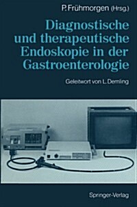 Diagnostische Und Therapeutische Endoskopie in Der Gastroenterologie (Paperback, 3, Softcover Repri)