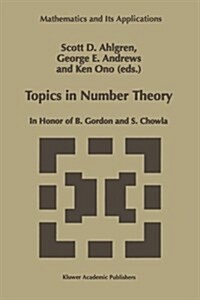 Topics in Number Theory: In Honor of B. Gordon and S. Chowla (Paperback, Softcover Repri)