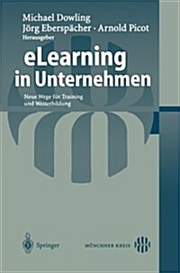 Elearning in Unternehmen: Neue Wege F? Training Und Weiterbildung (Paperback)