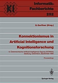 Konnektionismus in Artificial Intelligence Und Kognitionsforschung: 6. ?terreichische Artificial-Intelligence-Tagung (Konnai) Salzburg, ?terreich, 1 (Paperback)
