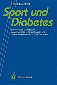 Sport Und Diabetes: Theoretische Grundlagen, Experimentelle Untersuchungen Und Praktische Hinweise F? Typi-Diabetiker (Paperback)