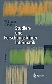 Studien- Und Forschungsf?rer Informatik: Wissenschaftliche Hochschulen Und Forschungseinrichtungen (Paperback, 3, 3., Vollig Neub)