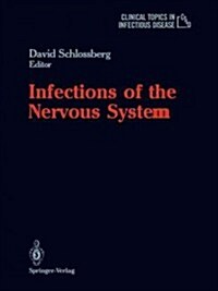 Infections of the Nervous System (Paperback, Softcover Repri)