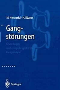Gangst?ungen: Grundlagen Und Computergest?zte Ganganalyse (Paperback, Softcover Repri)