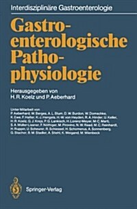 Gastroenterologische Pathophysiologie (Paperback, Softcover Repri)