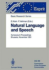 Natural Language and Speech: Symposium Proceedings Brussels, November 26/27, 1991 (Paperback, Softcover Repri)