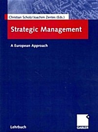 Strategic Management: A European Approach (Paperback, Softcover Repri)