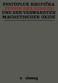 Physik Der Ferrite Und Der Verwandten Magnetischen Oxide (Paperback)