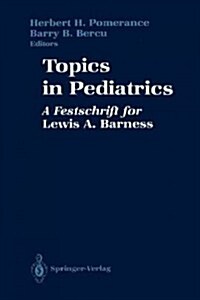 Topics in Pediatrics: A Festschrift for Lewis A. Barness (Paperback, Softcover Repri)