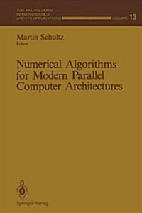 Numerical Algorithms for Modern Parallel Computer Architectures (Paperback, Softcover Repri)