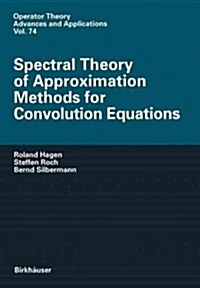 Spectral Theory of Approximation Methods for Convolution Equations (Paperback, Softcover Repri)