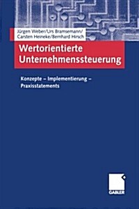 Wertorientierte Unternehmenssteuerung: Konzepte -- Implementierung -- Praxisstatements (Paperback, Softcover Repri)