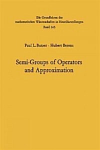 Semi-Groups of Operators and Approximation (Paperback, Softcover Repri)