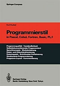 Programmierstil in Pascal, COBOL, FORTRAN, Basic, PL/I (Paperback, Softcover Repri)