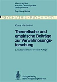 Theoretische Und Empirische Beitr?e Zur Verwahrlosungsforschung (Paperback, 2, 2. Aufl. 1977.)