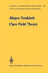 Class Field Theory (Paperback, Softcover Repri)