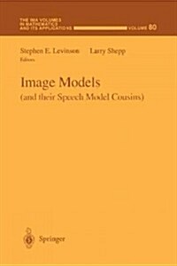 Image Models (and Their Speech Model Cousins) (Paperback, Softcover Repri)