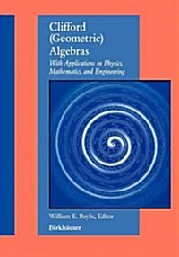 Clifford (Geometric) Algebras: With Applications to Physics, Mathematics, and Engineering (Paperback, Softcover Repri)