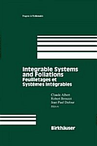 Integrable Systems and Foliations: Feuilletages Et Syst?es Int?rables (Paperback, 1997)