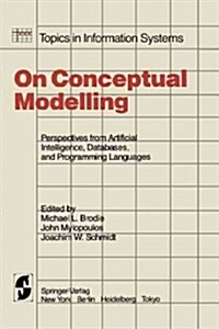 On Conceptual Modelling: Perspectives from Artificial Intelligence, Databases, and Programming Languages (Paperback, Softcover Repri)