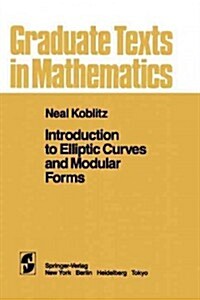 Introduction to Elliptic Curves and Modular Forms (Paperback, Softcover Repri)