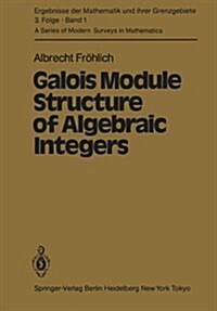 Galois Module Structure of Algebraic Integers (Paperback, Softcover Repri)