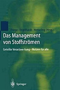 Das Management Von Stoffstr?en: Geteilte Verantwortung - Nutzen F? Alle (Paperback, Softcover Repri)