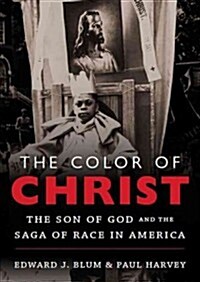 The Color of Christ: The Son of God and the Saga of Race in America (Audio CD)