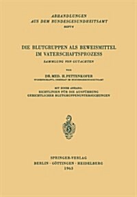 Die Blutgruppen ALS Beweismittel Im Vaterschaftsprozess: Sammlung Von Gutachten (Paperback, 1968)