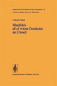 Manifolds All of Whose Geodesics Are Closed (Paperback, Softcover Repri)