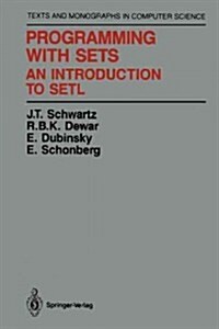 Programming with Sets: An Introduction to Setl (Paperback, Softcover Repri)