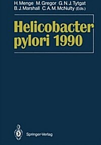 Helicobacter Pylori 1990: Proceedings of the Second International Symposium on Helicobacter Pylori Bad Nauheim, August 25-26th, 1989 (Paperback, Softcover Repri)