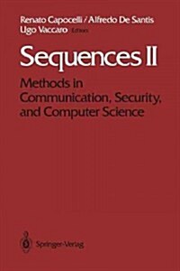 Sequences II: Methods in Communication, Security, and Computer Science (Paperback, Softcover Repri)