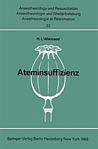 Ateminsuffizienz: Pathophysiologie, Klinik Und Therapie Der Akuten Formen in Der Chirurgie (Paperback)