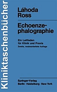 Echoenzephalographie: Ein Leitfaden F? Klinik Und Praxis (Paperback, 2, 2., Neubearb. A)
