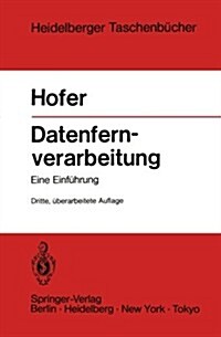 Datenfernverarbeitung: Au?nstelle -- Datenfern?ertragung Rechenzentrum -- Betriebsabwicklung Eine Einf?rung (Paperback, 3, 3. Aufl.)