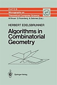 Algorithms in Combinatorial Geometry (Paperback, Softcover Repri)