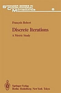 Discrete Iterations: A Metric Study (Paperback, Softcover Repri)