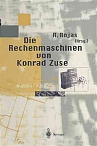 Die Rechenmaschinen Von Konrad Zuse (Paperback, Softcover Repri)