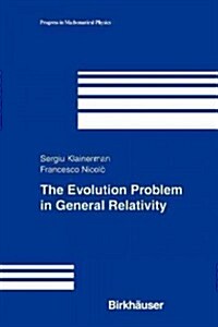 The Evolution Problem in General Relativity (Paperback, 2003)