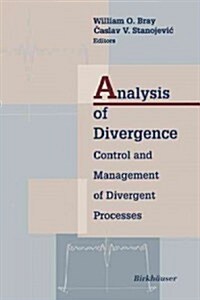 Analysis of Divergence: Control and Management of Divergent Processes (Paperback, 1999)