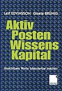 Aktivposten Wissenskapital: Unsichtbare Werte Bilanzierbar Machen (Paperback, Softcover Repri)