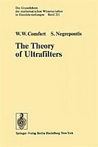 The Theory of Ultrafilters (Paperback, Softcover Repri)