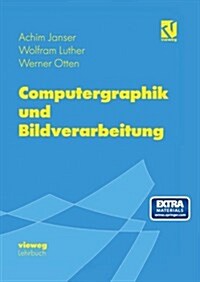 Computergraphik Und Bildverarbeitung (Paperback, Softcover Repri)