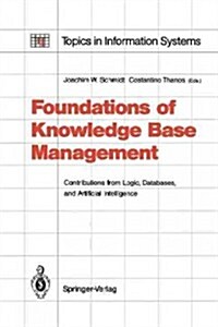 Foundations of Knowledge Base Management: Contributions from Logic, Databases, and Artificial Intelligence Applications (Paperback, Softcover Repri)